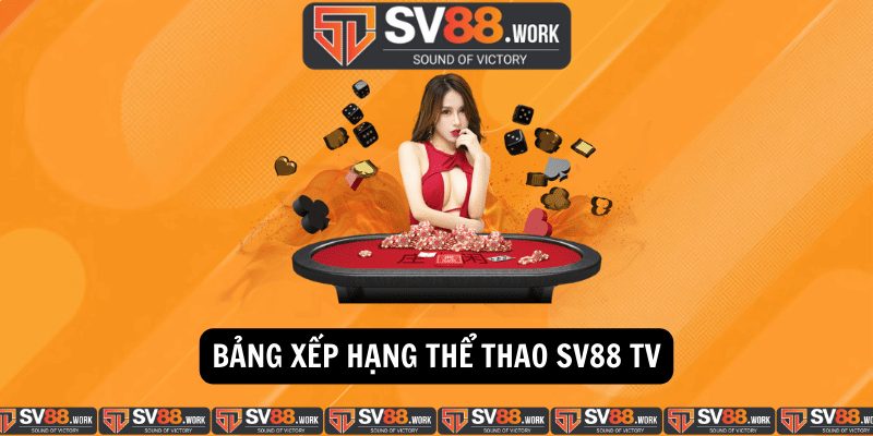 Bang Xep Hang The Thao SV88 TV