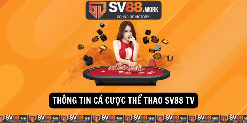 Thong Tin Ca Cuoc The Thao SV88 TV